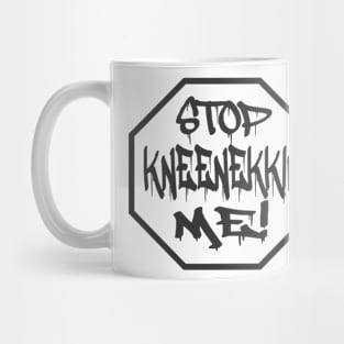 kneenekkin' Mug